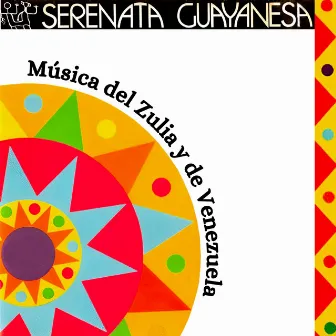 Música del Zulia y de Venezuela by Serenata Guayanesa