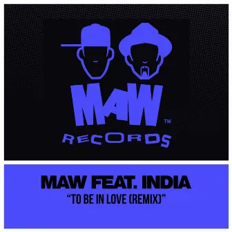 To Be In Love ('99 Remixes) by MAW