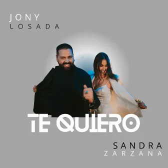 Te Quiero by Jony Losada