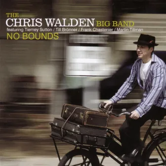 No Bounds by The Chris Walden Big Band