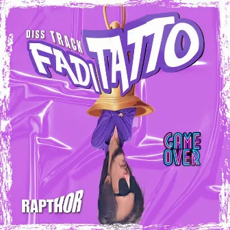 Fadi Tatto (Diss Track) by Rapthor Official