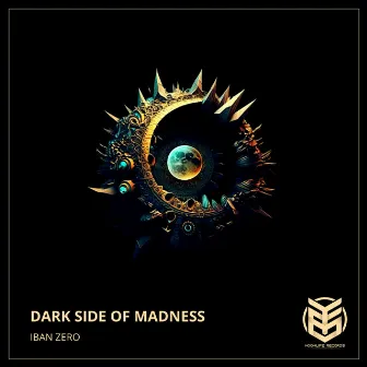 Dark Side of Madness by Iban Zero