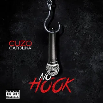 No Hook by Cuzo Carolina