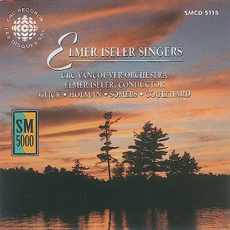 Eimer Iseler Singers by Elmer Iseler