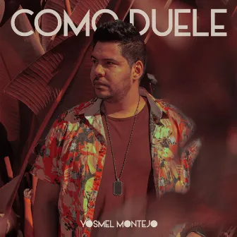 Como Duele by Yosmel Montejo