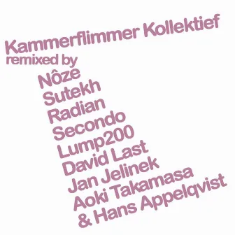 Remixed by Kammerflimmer Kollektief