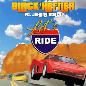 Let's Ride by Black Hefner