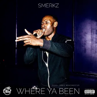 Where Ya Been by Smerkz