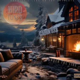 Cabin 222 Under The Fire by Niro Tunes