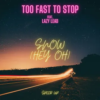 Snow (Hey Oh) [Speed Up] by Too Fast To Stop