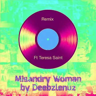 Misandry Woman (Remix) by Deebzlenuz