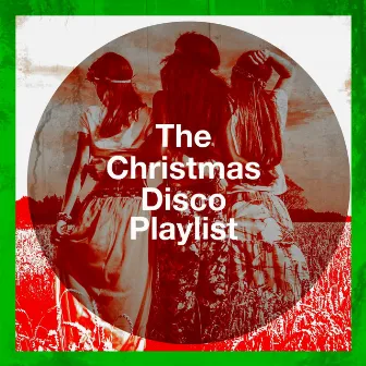 The Christmas Disco Playlist by DJ Disco