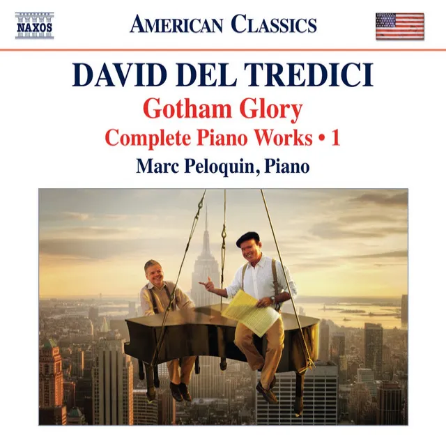 Del Tredici: Gotham Glory - Complete Piano Works, Vol. 1