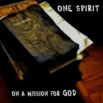 On a Mission for God by One Spirit