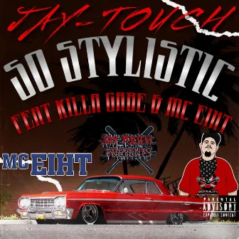 SO STYLISTIC by Jay Touch