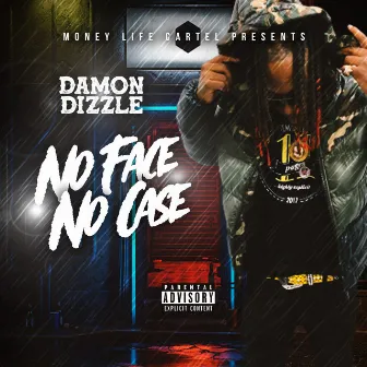 No Face No Case by Damon Dizzle