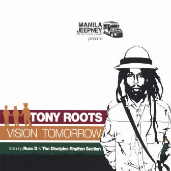 Vision Tomorrow by Tony Roots