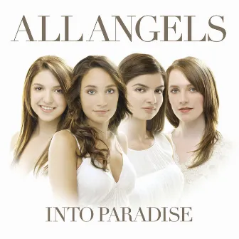 Into Paradise by All Angels