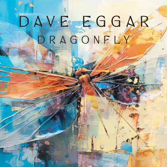 Dragonfly by Dave Eggar