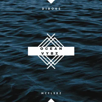 Ocean Vybz by Mc Flekz