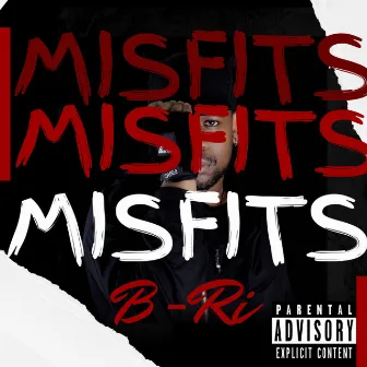 MISFITS by B-Ri