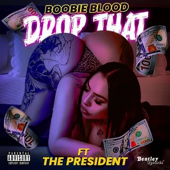 Drop That by Boobieblood