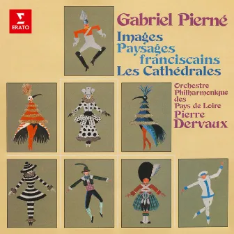 Pierné: Images, Paysages franciscains & Les cathédrales by Orchestre Philharmonique des Pays de Loire