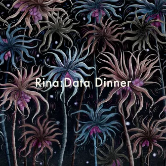 Data Dinner by Rina