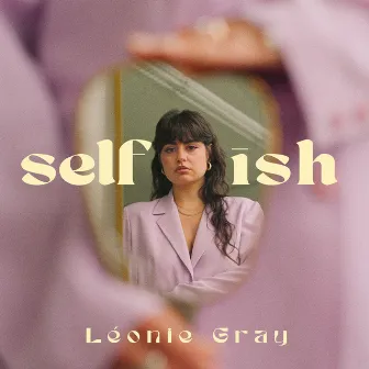 self ish by Léonie Gray