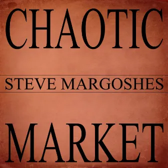 Chaotic Market by Steve Margoshes