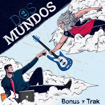 Dos Mundos by Bonus Trak