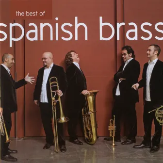 Spanish Brass: The Best Of The Spanish Brass by Spanish Brass