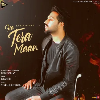 Ha Tera Maan by Karan Maan