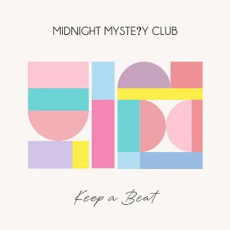 Keep a Beat by Midnight Mystery Club