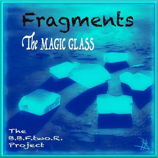 The Magic Glass / Fragments - Single Edit