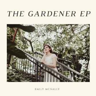 The Gardener EP by Emily McNally