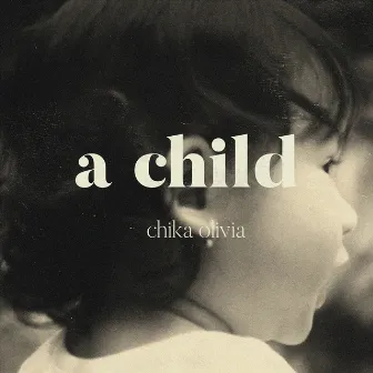 A Child by Chika Olivia