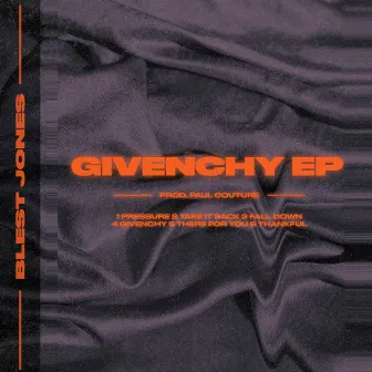 Givenchy - EP by Blest Jones