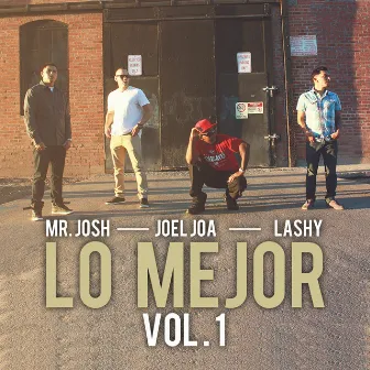 Lo Mejor, Vol. 1 (feat. Joel Joa, Mr. Josh & Lashy) by MCLMG & Thoxology Music