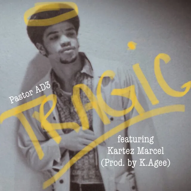 Tragic (feat. Kartez Marcel)