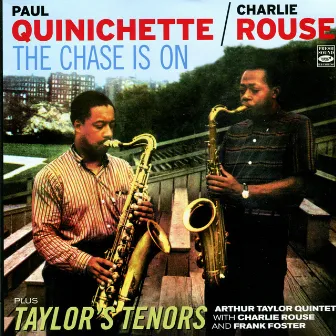 The chase Is on and Taylor's Tenors by Paul Quinchette