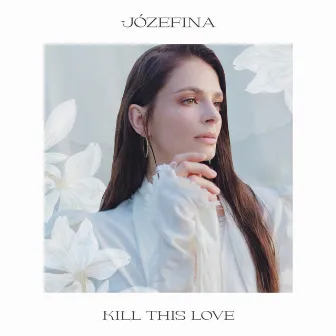 Kill This Love by Józefina