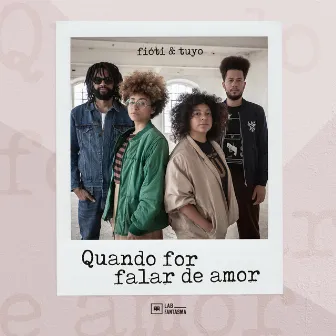 Quando for falar de amor by Fióti