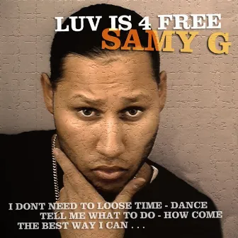 Luv Is For Free by Samy G