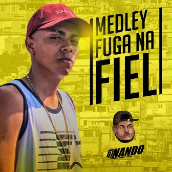 Medley Fuga na Fiel by Dj Nando