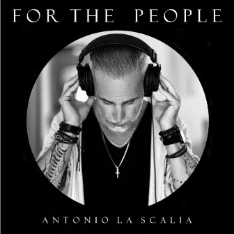 For the people by Antonio la Scalia