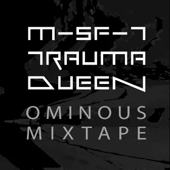 Ominous Mixtape by Misfit Trauma Queen