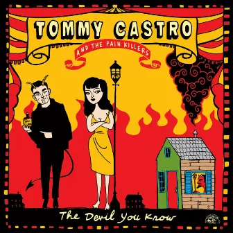 The Devil You Know by Tommy Castro