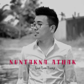 Nuntakna athak - Lian Lam Tuang by LLT Channel