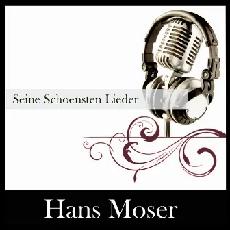 Seine Schoensten Lieder by Hans Moser